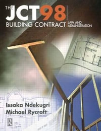 JCT98 Building Contract : Law and Administration - Issaka Ndekugri