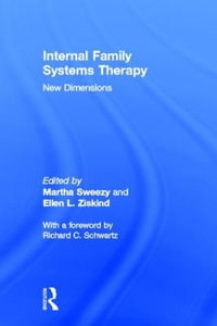 Internal Family Systems Therapy : New Dimensions - Martha Sweezy