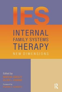 Internal Family Systems Therapy : New Dimensions - Martha Sweezy