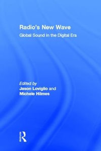 Radio's New Wave : Global Sound in the Digital Era - Jason Loviglio