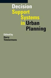 Decision Support Systems in Urban Planning - Harry Timmermans