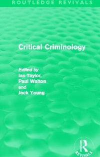 Critical Criminology (Routledge Revivals) : Routledge Revivals - Ian Taylor