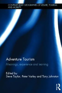 Adventure Tourism : Meanings, experience and learning - Steve Taylor