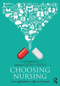 Choosing Nursing : From application to offer and beyond - Cathy Poole