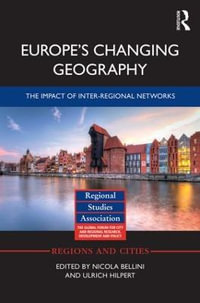 Europe's Changing Geography : The Impact of Inter-regional Networks - Nicola Bellini