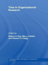 Time in Organizational Research : Routledge Studies in Management, Organizations and Society - Robert A. Roe