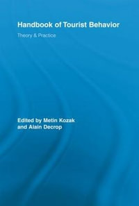 Handbook of Tourist Behavior : Theory & Practice - Metin Kozak