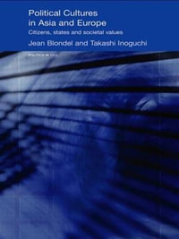 Political Cultures in Asia and Europe : Citizens, States and Societal Values - Jean Blondel