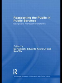 Reasserting the Public in Public Services : New Public Management Reforms - M. Ramesh