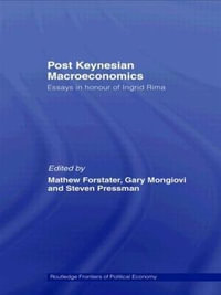 Post-Keynesian Macroeconomics : Essays in Honour of Ingrid Rima - Mathew Forstater