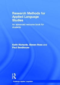 Research Methods for Applied Language Studies : An Advanced Resource Book for Students - Keith Richards