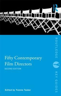 Fifty Contemporary Film Directors : Routledge Key Guides - Yvonne Tasker