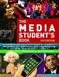 The Media Student's Book : 5th edition - Gill Branston