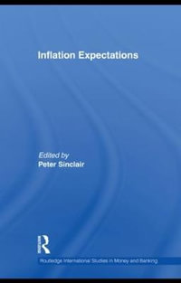 Inflation Expectations : Routledge International Studies in Money and Banking - Peter J. N. Sinclair