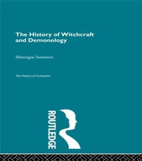 The History of Witchcraft and Demonology : The History of Civilization - Montague Summers