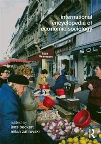 International Encyclopedia of Economic Sociology - Jens Beckert