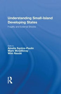 Understanding Small-Island Developing States : Fragility and External Shocks - Amelia Santos-Paulino