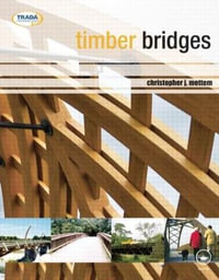 Timber Bridges - Christopher J. Mettem