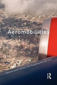 Aeromobilities : International Library of Sociology Founded by Karl Mannheim - Saulo Cwerner