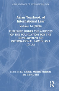 Asian Yearbook of International Law : Volume 14 (2008) - B.S. Chimni