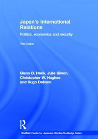 Japan's International Relations : Politics, Economics and Security - Glenn D. Hook