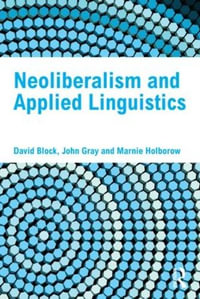 Neoliberalism and Applied Linguistics - David Block