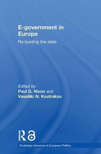 E-government in Europe : Re-booting the State - Paul G. Nixon