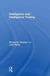 Intelligence and Intelligence Testing - Richard B Fletcher