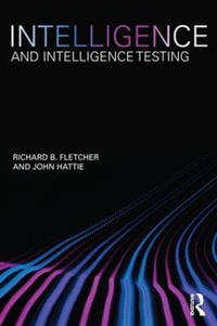 Intelligence and Intelligence Testing - Richard B Fletcher