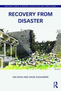 Recovery from Disaster : Routledge Studies in Hazards, Disaster Risk and Climate Change - Ian Davis