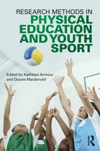 Research Methods in Physical Education and Youth Sport - Kathleen Armour