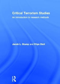 Critical Terrorism Studies : An Introduction to Research Methods - Jacob Stump