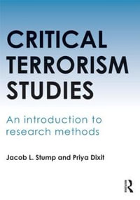 Critical Terrorism Studies : An Introduction to Research Methods - Jacob L. Stump