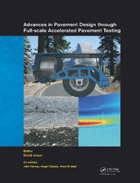 Advances in Pavement Design through Full-scale Accelerated Pavement Testing - David Jones