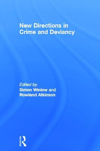 New Directions in Crime and Deviancy - Simon Winlow