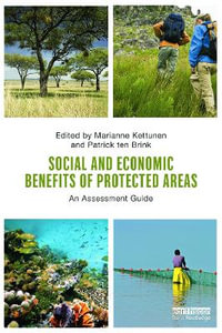 Social and Economic Benefits of Protected Areas : An Assessment Guide - Marianne Kettunen