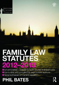 Family Law Statutes : Routledge Student Statutes - Phil Bates