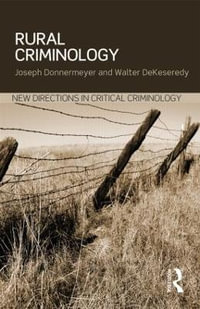 Rural Criminology : New Directions in Critical Criminology - Joseph F Donnermeyer