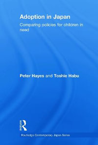 Adoption in Japan : Comparing Policies for Children in Need - Peter Hayes