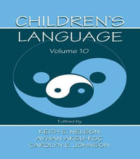 Children's Language : Volume 10: Developing Narrative and Discourse Competence - Ayhan Aksu-Koâ?¡