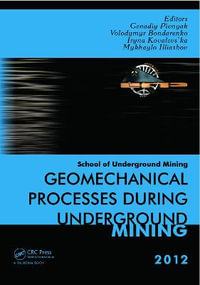 Geomechanical Processes during Underground Mining : School of Underground Mining 2012 - Volodymyr Bondarenko