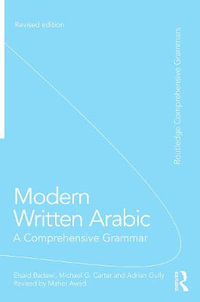 Modern Written Arabic : A Comprehensive Grammar - El Said Badawi