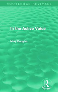 In the Active Voice (Routledge Revivals) : Routledge Revivals - Mary Douglas