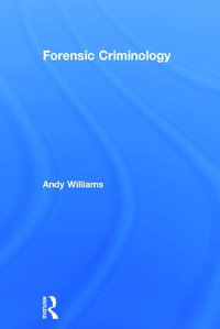 Forensic Criminology - Andy Williams