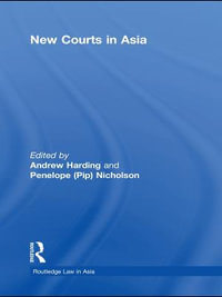 New Courts in Asia : Routledge Law in Asia - Andrew Harding