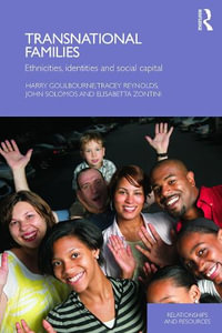 Transnational Families : Ethnicities, Identities and Social Capital - Harry Goulbourne