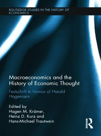 Macroeconomics and the History of Economic Thought : Festschrift in Honour of Harald Hagemann - H.M. Kraemer