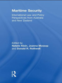 Maritime Security : International Law and Policy Perspectives from Australia and New Zealand - Natalie Klein