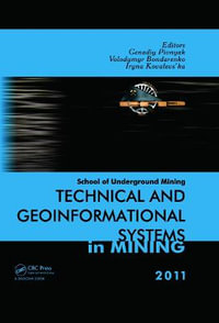 Technical and Geoinformational Systems in Mining : School of Underground Mining 2011 - Genadiy Pivnyak