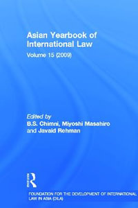 Asian Yearbook of International Law : Volume 15 (2009) - B.S. Chimni